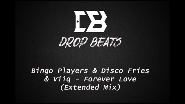 Bingo Players Disco Fries Viiq Forever Love Extended Mix (Original Mix) смотреть онлайн