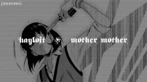 Hayloft - Mother Mother ꗃ but you're out of my room