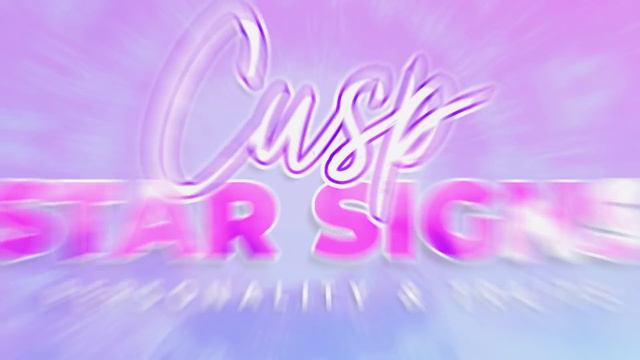 Cusp Star Signs | Personality & Traits | Yuka смотреть онлайн