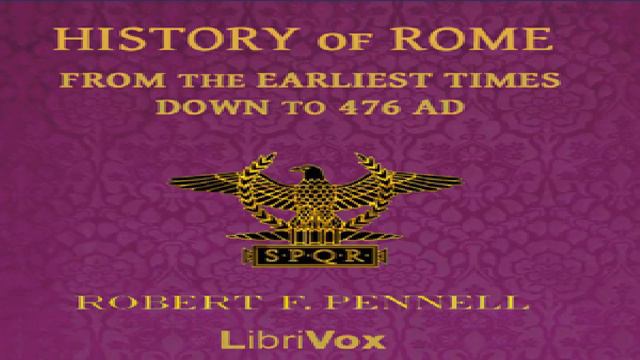History of Rome from the Earliest times down to 476 AD | Robert F. Pennell | History | 5/6 смотреть онлайн