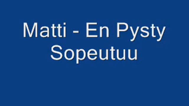 Matti - En Pysty Sopeutuu смотреть онлайн