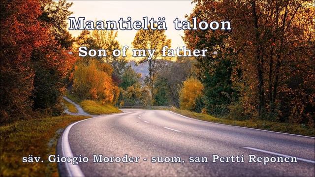 Maantieltä taloon (Son of my father) - laulaa Mona смотреть онлайн