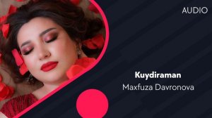 Maxfuza Davronova - Kuydiraman | Махфуза Давронова - Куйдираман (AUDIO)