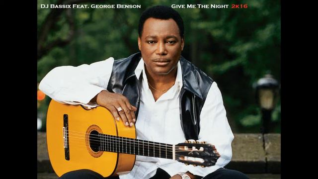 DJ Bassix feat. George Benson - Give Me The Night 2k16 смотреть онлайн