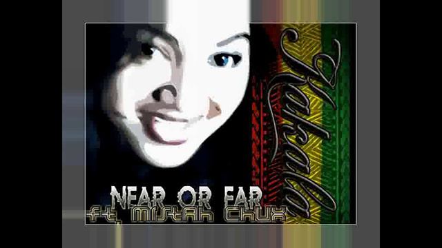 Kakala ft. Mistah Chux - Near or Far смотреть онлайн