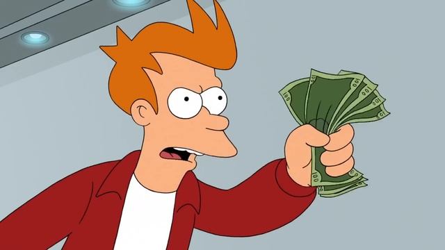 SHUT UP AND TAKE MY MONEY! смотреть онлайн