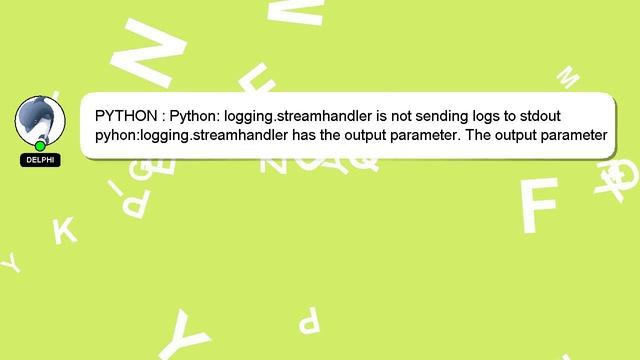PYTHON : Python: logging.streamhandler is not sending logs to stdout смотреть онлайн