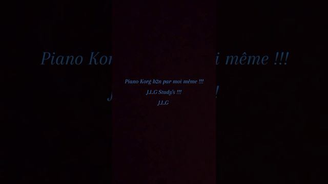 Piano Korg b2n par moi même !!! Administrations !!! J.L.G Study's !!! 14052022 !!! J.L.G (1) смотреть онлайн