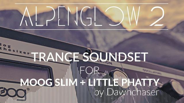 Alpenglow 2 Trance Soundset for Moog Slim + Little Phatty - Uplifting/Hard/Prog Trance Patches 2023 смотреть онлайн
