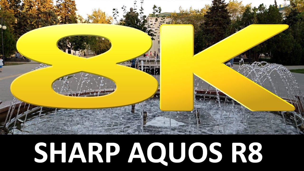 8K видео на камеру Sharp AQUOS R8 смотреть онлайн
