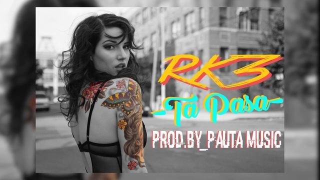 RK3-TA PASA(AUDIO OFICIAL)2018 смотреть онлайн