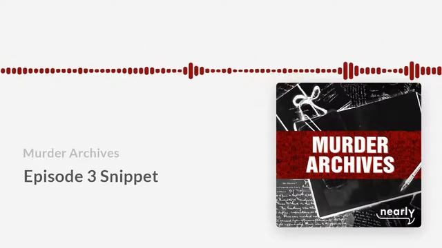Episode 3 sample - Murder Archives podcast смотреть онлайн