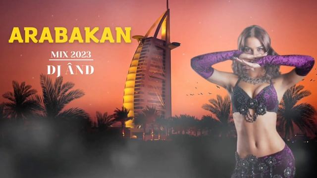 DJ ÂND - Arabakan Mix 2023 #arabicmix