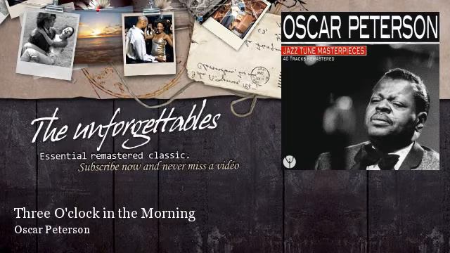 Oscar Peterson - Three O'clock in the Morning смотреть онлайн