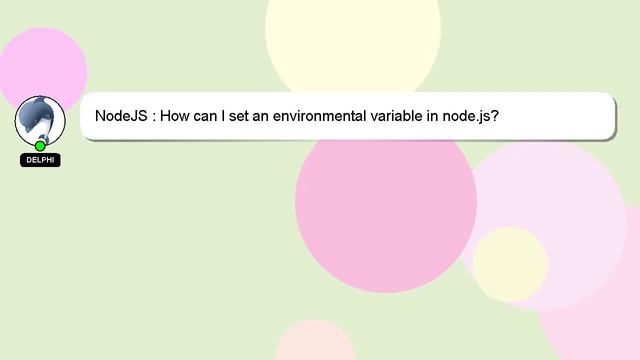 NodeJS : How can I set an environmental variable in node.js? смотреть онлайн