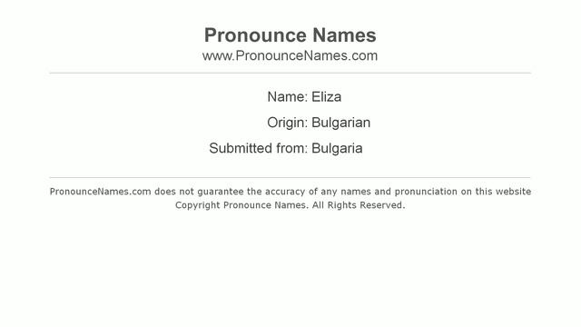 How To Pronounce Eliza (Bulgarian/Bulgaria) - PronounceNames.com