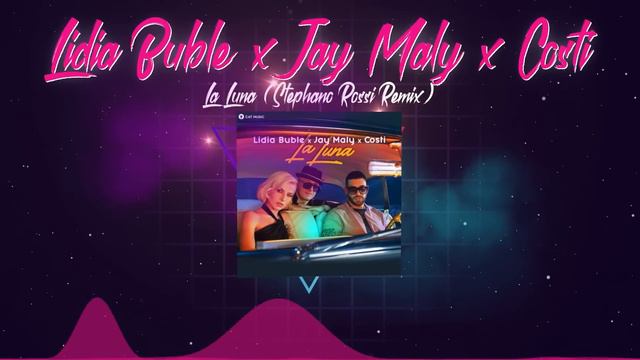 Lidia Buble x Jay Maly x Costi - La Luna (Stephano Rossi Remix) смотреть онлайн