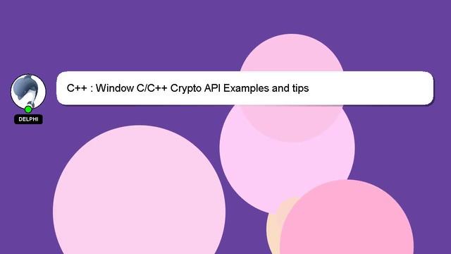 C++ : Window C/C++ Crypto API Examples and tips смотреть онлайн