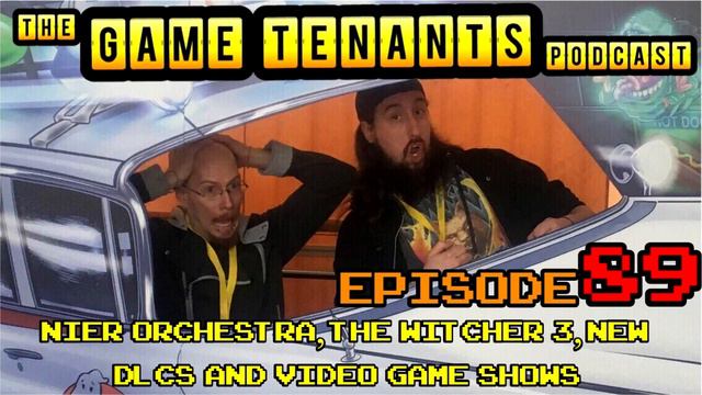 The Game Tenants Podcast - Ep. 89 - Nier Orchestra, The Witcher 3, New DLCs and Video Game Shows смотреть онлайн