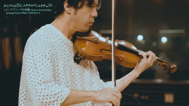 ACOUSTIC ARRANGEMENTS「Battle at the Big Bridge」arrange from FINAL FANTASY V (1992) смотреть онлайн
