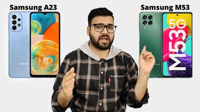 Samsung Galaxy A23 5G vs Samsung Galaxy M53 5G - Full Comparison in Hindi | GALTI MAT KARNA | смотреть онлайн