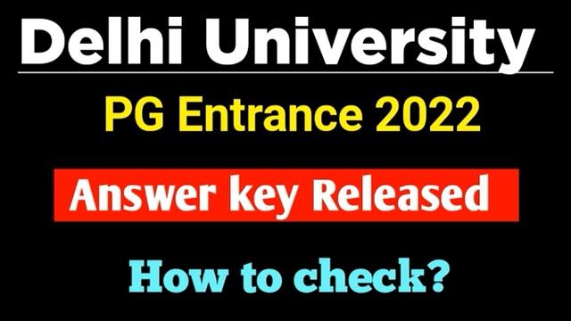 Delhi University Entrance exam Answer key Release 2022 - All PG Courses| College updates смотреть онлайн