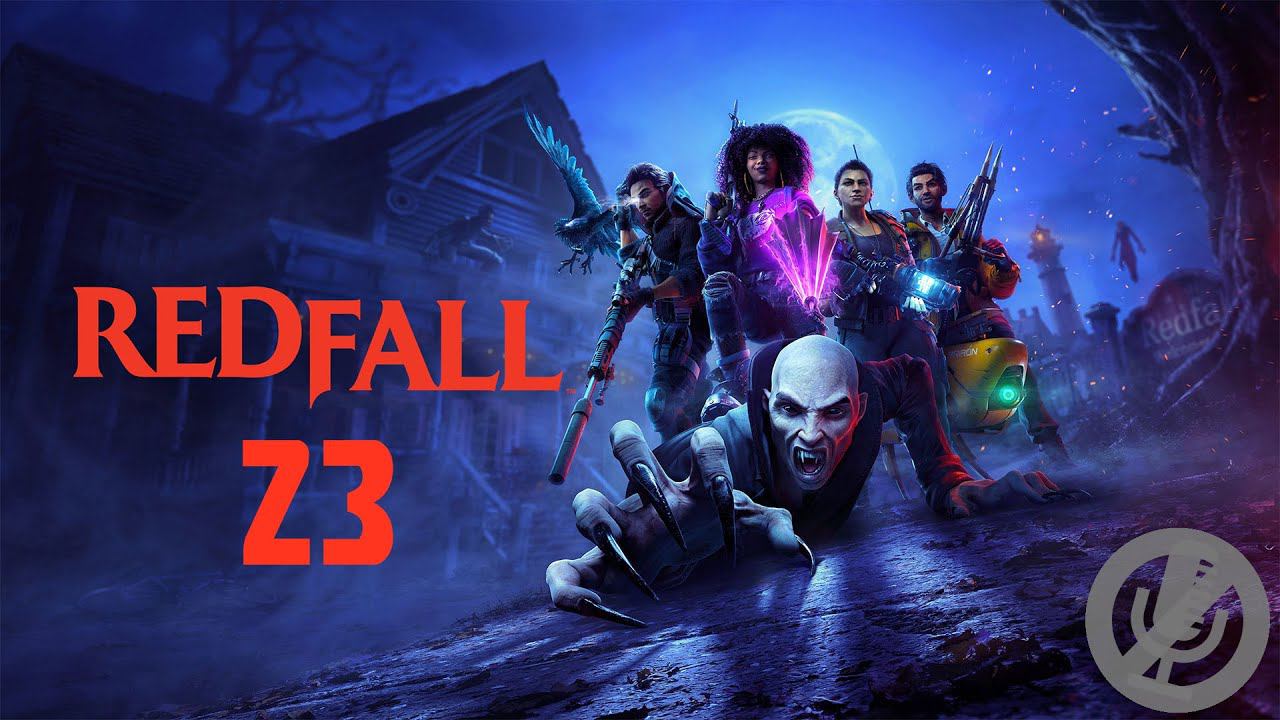 Redfall Прохождение На Русском На 100% Без Комментариев Часть 23 - Свой среди чужих