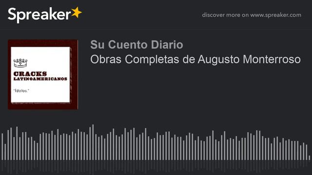 Obras Completas de Augusto Monterroso (hecho con Spreaker) смотреть онлайн