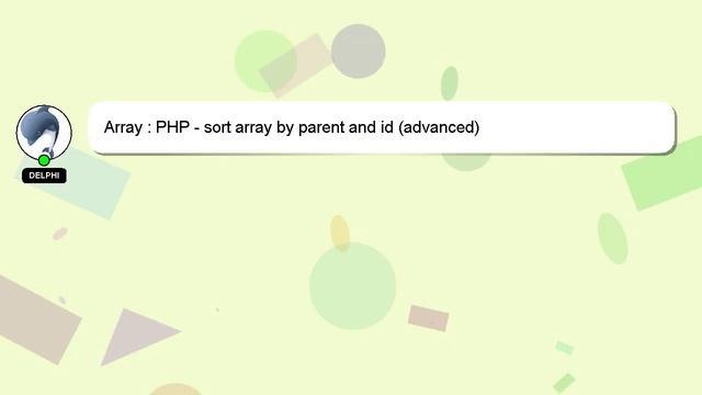 Array : PHP - sort array by parent and id (advanced) смотреть онлайн