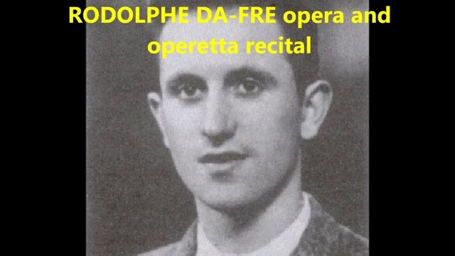 RODOLPHE DA-FRE Live opera and operetta recital (various dates) смотреть онлайн