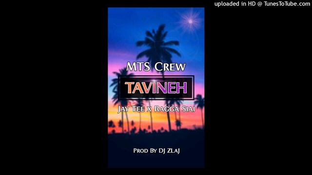Tavineh (2024)-JayTee(Tasik Yard) ft MTS Crew x Ragga Siai (Prod by Dj Zlaj) смотреть онлайн