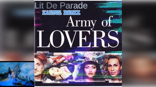 Army Of Lovers - Lit De Parade (KaktuZ RemiX) смотреть онлайн