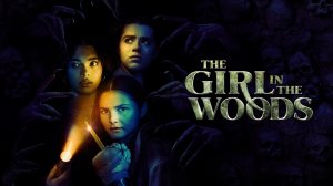 Девушка в лесу / The Girl in the Woods (2021) Русский трейлер