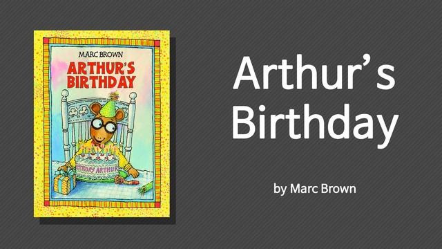 [영어책 읽어주기] An Arthur Adventure│Arthur's Birthday by Marc Brown смотреть онлайн
