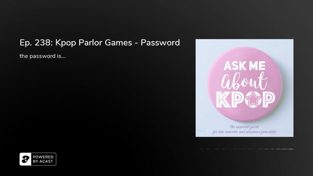 Ep. 238: Kpop Parlor Games - Password смотреть онлайн