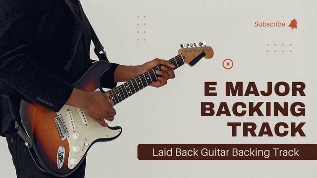 Laid Back Guitar Backing Track In E Major | E Major Scales Backing Track 100 BPM | E & A Chords смотреть онлайн