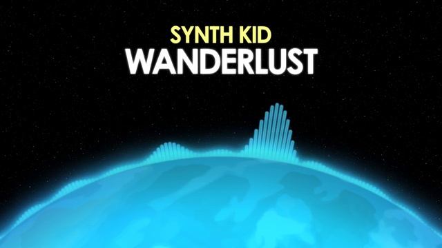 Synth Kid – Wanderlust [Synthwave] ? from Royalty Free Planet™ смотреть онлайн