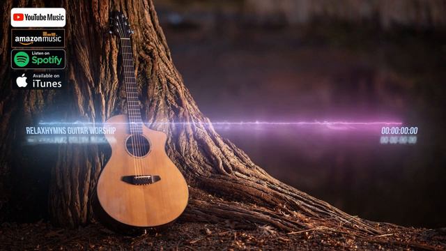 Worship Guitar #2 (8 Hours Worship Guitar Hymns Instrumental by RelaxHymns Guitar Worship) смотреть онлайн