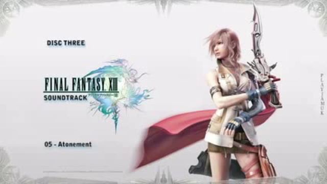 Final Fantasy 13 OST Disc Three 05 Atonement смотреть онлайн