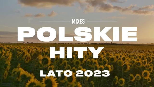 Polskie Hity 2023 * Polska Muzyka 2023 * Piosenki Po Polsku 2023 *