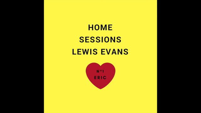 Lewis Evans - ERIC (Home session) смотреть онлайн