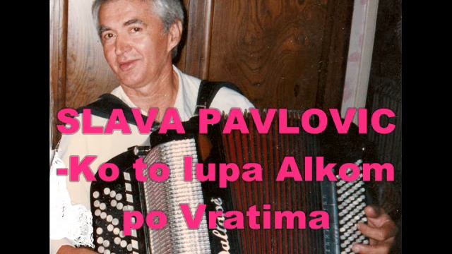 Slava Pavlovic Ko to lupa Alkom po Vratima 2022 mp3 смотреть онлайн