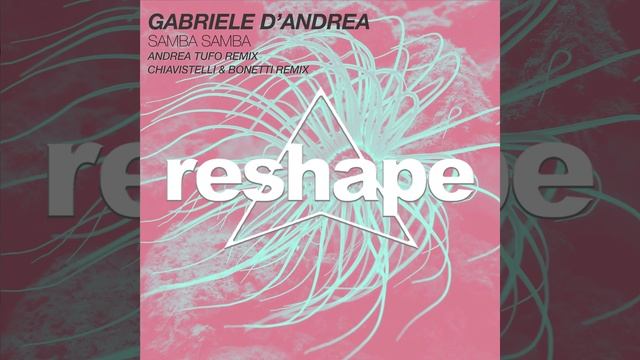 Samba Samba (Andrea Tufo Remix) смотреть онлайн