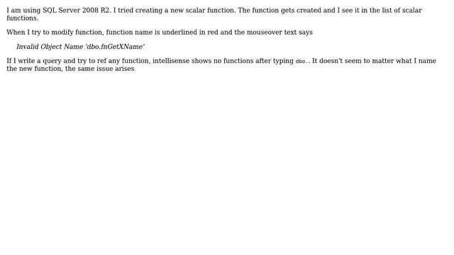 Databases: Error creating scalar function "Invalid Object Name dbo.fnMyFunctionName'" смотреть онлайн