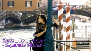 Separate Tables   *   Chris  De  Burgh