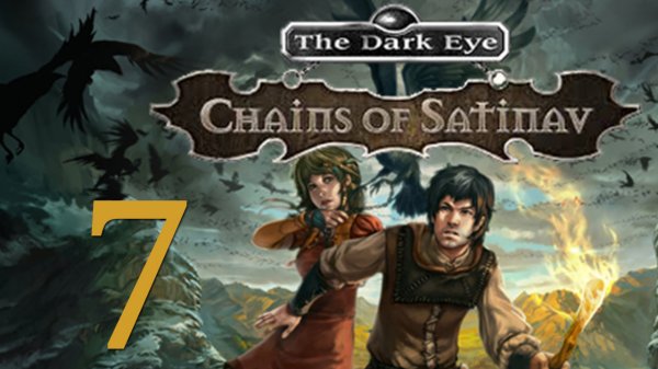 The Dark Eye: Chains of Satinav / Цепи Сатинава - Прохождение игры на русском [#7] | PC (2014 г.)