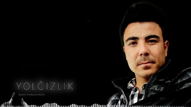 Адам Аннасапаров - Ёлгизлик (аудио 2022) Adam Annasaparo'v - Yolg'izlik (uzbek audio 2022) смотреть онлайн