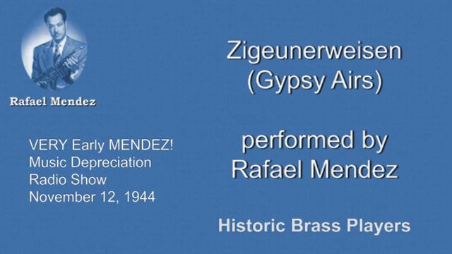 Rafael Mendez: Zigeunerweisen (Gypsy Airs), Recorded in 1944. Amazing Trumpet Playing! смотреть онлайн