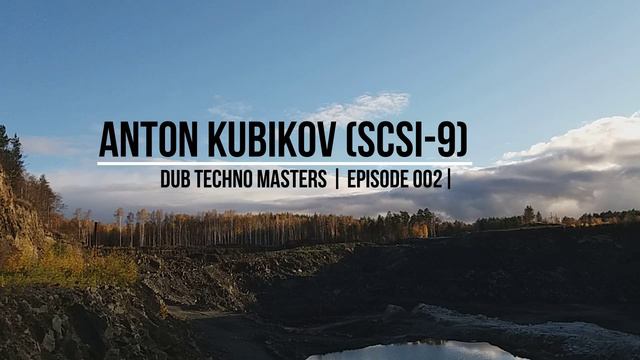 DUB TECHNO MASTERS 002 - Anton Kubikov - трибьют даб техно продюсеру смотреть онлайн