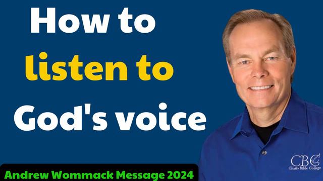 Andrew Wommack message 2024 - How to listen to God's voice смотреть онлайн